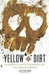 Yellow Dirt: An A...