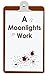 A Moonlights Work by E.C. Johnson