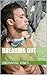 Breaking Out