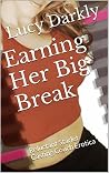 Earning Her Big Break: Reluctant Starlet Casting Couch Erotica (Reluctant Starlets Book 1) Earning Her Big Break: Reluctant Starlet Casting Couch Erotica (Reluctant Starlets Book 1)