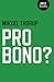 Pro Bono?
