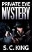 Private Eye Mystery by S.C.  King