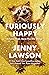 Furiously Happy: A Funny Bo...