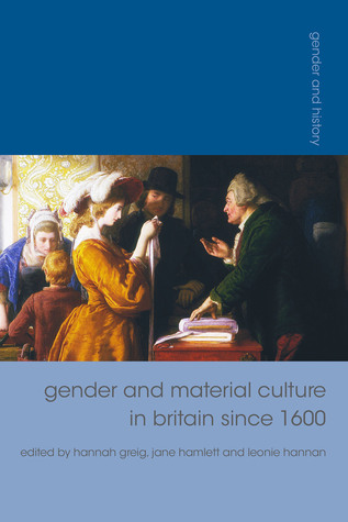 Gender and Material Culture in Britain since 1600 (Gender and History, 13)