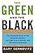 The Green and the Black by Gary Sernovitz