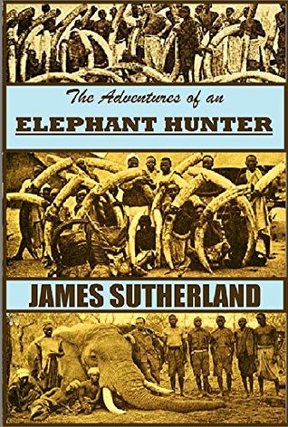 The Adventures of an Elephant Hunter (1912)