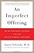 An Imperfect Offering by James Orbinski