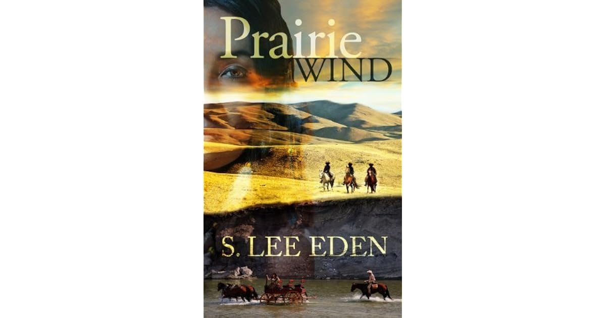 Prairie Wind by S. Lee Eden