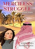 Merciless Struggle: Escaping Saudi Arabia
