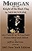 Morgan; or the Knight of th...