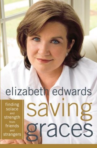 Saving Graces: Finding Solace and Strength from Friends and Strangers (Hardcover)