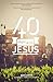 40 Days with Jesus