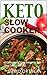 Keto Slow Cooker by David Ortner