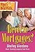 What's the Deal with Reverse Mortgages?