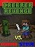 Creeper Revenge: Steve vs. Creeper: The Unofficial Minecraft Novel (Minecraft Steve's Adventures Book 1)