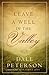 Leave a Well in the Valley
