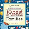 The 10 Best of Everything Families: An Ultimate Guide for Travelers (National Geographic the Ten Best of Everything) The 10 Best of Everything Families: An Ultimate Guide for Travelers (National Geographic the Ten Best of Everything)