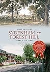 Sydenham and Forest Hill Through Time Sydenham and Forest Hill Through Time