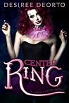 Center Ring by Desiree DeOrto