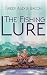 The Fishing Lure: A Children's Story About The Importance Of Believing In The American Dream Through The Love Of Fishing