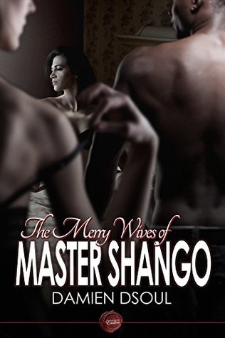 The Merry Wives of Master Shango (Kindle Edition)