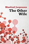 The Other Wife by Manfred Jurgensen