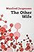 The Other Wife by Manfred Jurgensen