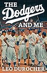 The Dodgers and Me: The Inside Story