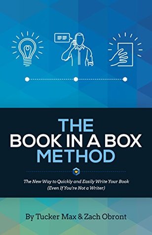The Book In A Box Method: The Groundbreaking New Way to Write and Publish Your Book