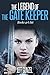 Legend of the Gate Keeper Omnibus: Books 4-6