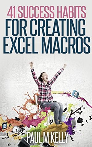 41 Success Habits for Creating Excel Macros
