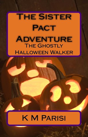 The Ghostly Halloween Walker (The Sister Pact Adventures #2)