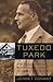 Tuxedo Park : A Wall Street Tycoon and the Secret Palace of Science That Changed the Course of World War II