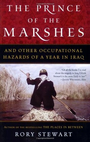 The Prince of the Marshes: And Other Occupational Hazards of a Year in Iraq (Paperback)