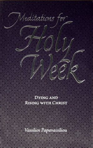 Meditations for Holy Week: Dying and Rising with Christ (Paperback)