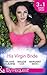 His Virgin Bride: The Fiorenza Forced Marriage / Bought: For His Convenience or Pleasure? / A Night With Consequences (Mills & Boon By Request)