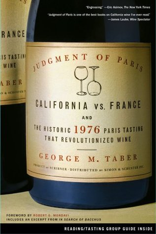 Judgment of Paris:  California vs. France and the Historic 1976 Paris Tasting That Revolutionized Wine (Paperback)