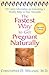 The Fastest Way to Get Pregnant Naturally by Christopher D. Williams MD
