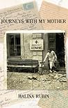 Journeys with My Mother by Halina Rubin