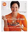 The Food You Crave: Luscious Recipes for a Healthy Life