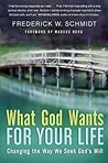 What God Wants for Your Life: Changing the Way We Seek God's Will – An Engaging Guide to Discernment, Purpose, and God's Voice