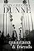 Quintana & Friends by John Gregory Dunne Quintana & Friends by John Gregory Dunne