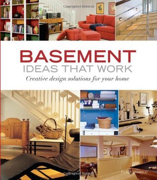Basement Ideas that Work: Creative Design Solutions for your Home (Taunton's Ideas That Work)
