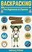 Backpacking: For Beginners to Experts