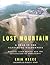 Lost Mountain: A Year in the Vanishing Wilderness: Radical Strip Mining and the Devastation of Appalachia