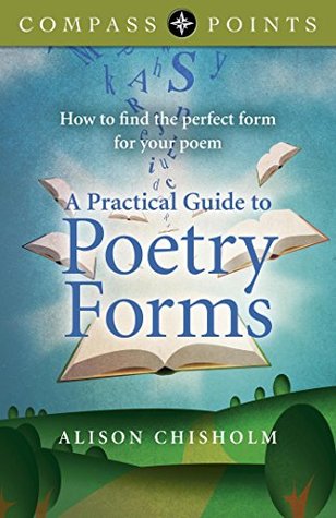 Compass Points - A Practical Guide to Poetry Forms: How To Find The Perfect Form For Your Poem (Kindle Edition)