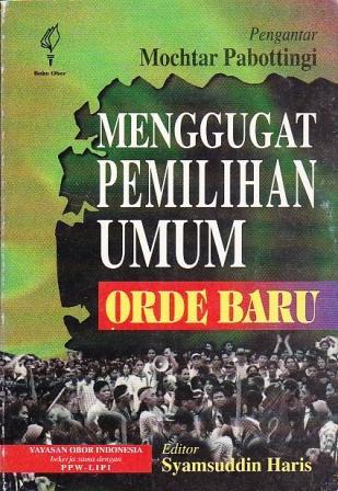 Menggugat Pemilihan Umum Orde Baru