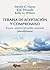 Terapia de Aceptación y Compromiso (Biblioteca de Psicología) (Spanish Edition)