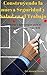 Construyendo la Nueva Seguridad y Salud en el Trabajo, Tácticas y Estrategias para el Prevencionista (Spanish Edition)