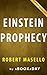 Summary of The Einstein Prophecy: by Robert Masello | Summary & Analysis
